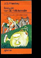 Priestley, J. B.:  Snoggle von der Milchstrae - Groe Verwirrung durch einen seltsamen Freund. Arena 1294. 