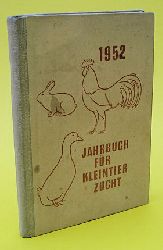   Jahrbuch fr Kleintierzucht 1952. 