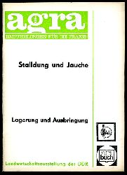   Empfehlungen zum Lagern und Ausbringen von Stalldung und Jauche. Agra-Empfehlungen fr die Praxis. 