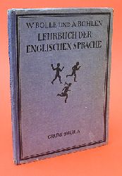 Bolle, Wilhelm und Adolf Bohlen:  Lehrbuch der englischen Sprache. Grundbuch A fr Englisch als erste Fremdsprache. 
