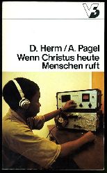Herm, Daniel und Arno Pagel (Hrsg.):  Wenn Christus heute Menschen ruft. Stimmen aus der Dritten Welt. 