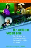 Runge, Rdiger [Hrsg.]:  Ihr sollt ein Segen sein. Denk-Anste von Persnlichkeiten aus Gesellschaft, Kirchen und Politik. kumenischer Kirchentag 2003. 