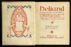 Betzinger, Bernhard Anton:  Heliand. Lesungen vom Treuebund Gottes. In bertragung aus dem alten deutschen Heilandsliede. 