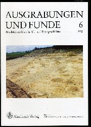   Ausgrabungen und Funde. Nachrichtenblatt fr Ur- und Frhgeschichte. Bd. 37 (nur) Heft 6. 