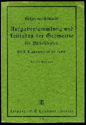 Lietzmann, Walther und Otto Eckhardt:  Aufgabensammlung und Leitfaden der Geometrie. Teil 2. Trigonometrie und Stereometrie. Mathematisches Unterrichtswerk fr Mittelschulen. 