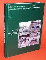 Glser, Manfred (Hrsg.):  Lbecker Kolloquium zur Stadtarchologie im Hanseraum Bd. 4. Die Infrastruktur. 