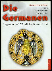 Dbler, Hannsferdinand:  Die Germanen Legende und Wirklichkeit von A - Z. Lexikon zur europischen Frhgeschichte. 