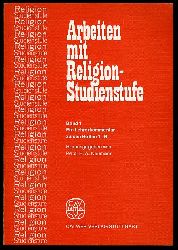 Neumann, Peter H.A. (Hrsg.):  Arbeiten mit Religion-Studienstufe Band 1. Ein Lehrerkommentar zu den Heften 1-6. 