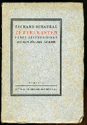Schaukal, Richard:  Zettelkasten eines Zeitgenossen. Aus Hans Brgers Papieren. 