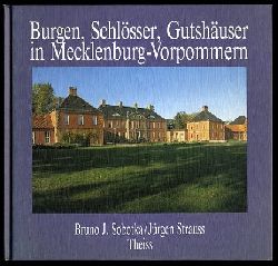Sobotka, Bruno J. (Hrsg.):  Burgen, Schlsser, Gutshuser in Mecklenburg-Vorpommern. Verffentlichungen der Deutschen Burgenvereinigung. Reihe C. Burgen, Schlsser und Gutshuser 2. 