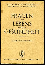 Bircher-Benner, Max:  Fragen des Lebens und der Gesundheit. Vortrge aus der Sommerakademie 1935 der Zrcher Kulturgesellschaft. Wendepunktbcher 32. 