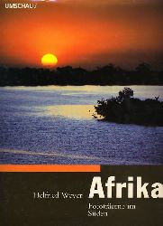 Weyer, Helfried:  Afrika. Fototrume im Sden. 