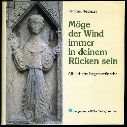Multhaupt, Hermann:  Mge der Wind immer in deinem Rcken sein. Alte irische Segenswnsche. 