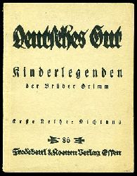   Kinderlegenden der Brder Grimm. Deutsches Gut. Erste Reihe. Dichtung Nr. 86. 