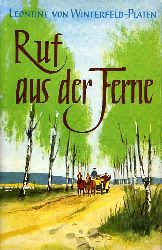 Winterfeld-Platen, Leontine von:  Ruf aus der Ferne. Roman. 