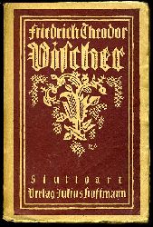 Krau, Rudolf (Hrsg.):  Friedrich Theodor Vischer. Aussprche des Denkers, Dichters und Streiters. 
