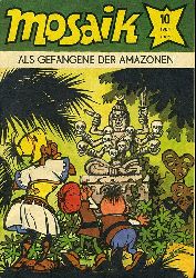   Als Gefangene der Amazonen. Mosaik Heft 10 1984. 