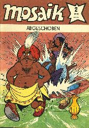   Abgeschoben. Mosaik Heft 2 1985. 