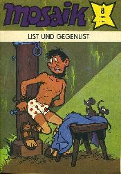   List und Gegenlist. Mosaik Heft 8 1985. 