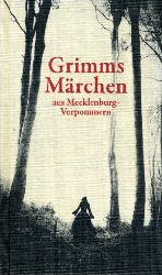 Borth, Helmut (Hrsg.):  Grimms Mrchen aus Mecklenburg-Vorpommern. 
