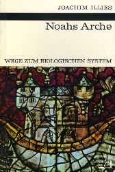 Illies, Joachim:  Noahs Arche. Wege zum biologischen System. Kosmos. Gesellschaft der Naturfreunde. Die Kosmos Bibliothek 261. 