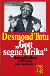 Tutu, Desmond:  Gott segne Afrika Texte und Predigten des Friedensnobelpreistrgers. 