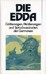   Die Edda. Gttersagen, Heldensagen und Spruchweisheiten der Germanen. 