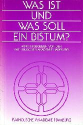 Kertelge, Karl:  Was ist und was soll ein Bistum? Publikationen der Katholischen Akademie Hamburg Bd. 14. 