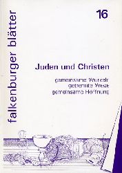 Bembenneck, Rudolf:  Juden und Christen. Gemeinsame Wurzeln, getrennte Wege, gemeinsame Hoffnung. Falkenburger Bltter 16. 