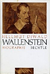 Diwald, Hellmut:  Wallenstein. Biographie. 