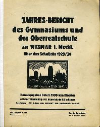   Jahresbericht des Gymnasiums und der Oberrealschule zu Wismar in Mecklenburg ber das Schuljahr1929/30. 