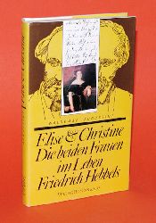 Augustiny, Waldemar:  Elise und Christine. Die beiden Frauen im Leben Friedrich Hebbels. 