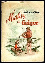 Kurz, Carl Heinz:  Mathis der Geiger. Wegblumen. Heft 31. 