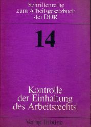 Hantsche, Walter:  Kontrolle der Einhaltung des Arbeitsrechts. Erluterungen zum 16. Kapitel des Arbeitsgesetzbuches der DDR. Schriftenreihe zum Arbeitsgesetzbuch der DDR 14. 