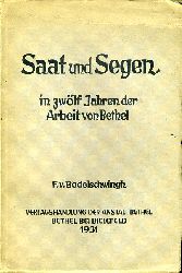 Bodelschwingh, Friedrich von:  Saat und Segen in zwlf Jahren der Arbeit von Bethel. Ein Rckblick auf d. Jahre 1919 bis 1930 