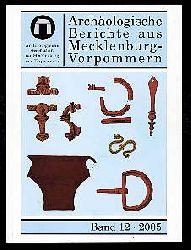   Archologische Berichte aus Mecklenburg-Vorpommern. Bd. 12. 