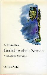 Shler, Karl-Heinz:  Gedichte ohne Namen. Anspruchslose Weisheiten. 
