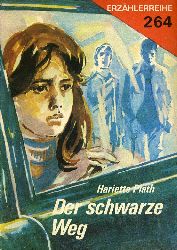 Plath, Hariette:  Der schwarze Weg. Erzhlerreihe 264. 