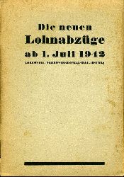 Hankele, Walter:  Die neuen Lohnabzge. Lohnsteuer, Sozialversicherung, DAF.-Beitrag ab 1. Juli 1942 