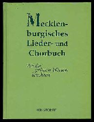Meier, Burkhard:  Mecklenburgisches Lieder- und Chorbuch. Wo die grnen Wiesen leuchten. 