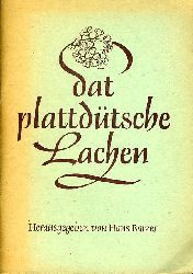 Balzer, Hans (Hrsg.):  Dat plattdtsche Lachen. Ein frhliches Lese- und Vortragsbuch. 