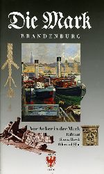   Vor Anker in der Mark. Hfen an Spree, Havel, Oder und Elbe. Die Mark Brandenburg. Zeitschrift fr die Mark und das Land Brandenburg 54. 