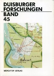 Kraume, Hans-Georg (Hrsg.):  Duisburger Forschungen. Schriftenreihe fr Geschichte und Heimatkunde Duisburgs Bd. 45. 