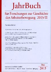   Jahrbuch fr Forschungen zur Geschichte der Arbeiterbewegung 2015/II. 