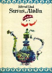 Lind, Hiltrud:  Servus, Aladin. Buchklub der Schler. 