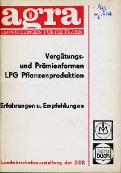 Strbing, Karl-Heinz:  Anwendung produktions- und effektivittsfrdernder Vergtungs- und Prmienformen in der LPG Pflanzenproduktion. Erfahrungen und Empfehlungen. 