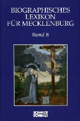 Rpke, Andreas (Hrsg.):  Biographisches Lexikon fr Mecklenburg. Band 8. Historische Kommission fr Mecklenburg. Verffentlichungen der Historischen Kommission fr Mecklenburg. Reihe A. Bd. 8. 