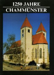   1250 Jahre Chammnster. Festschrift der Pfarrei. 