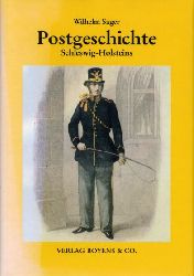 Sagert, Wilhelm:  Postgeschichte Schleswig-Holsteins. Kleine Schleswig-Holstein-Bcher. Bd. 52. 