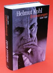 Kohl, Helmut:  Erinnerungen. 1930 - 1982. 